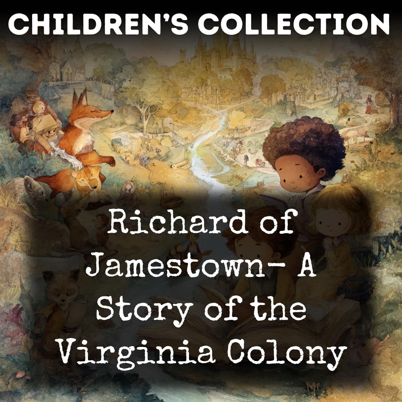 Richard of Jamestown- A Story of the Virginia Colony - Podcasts