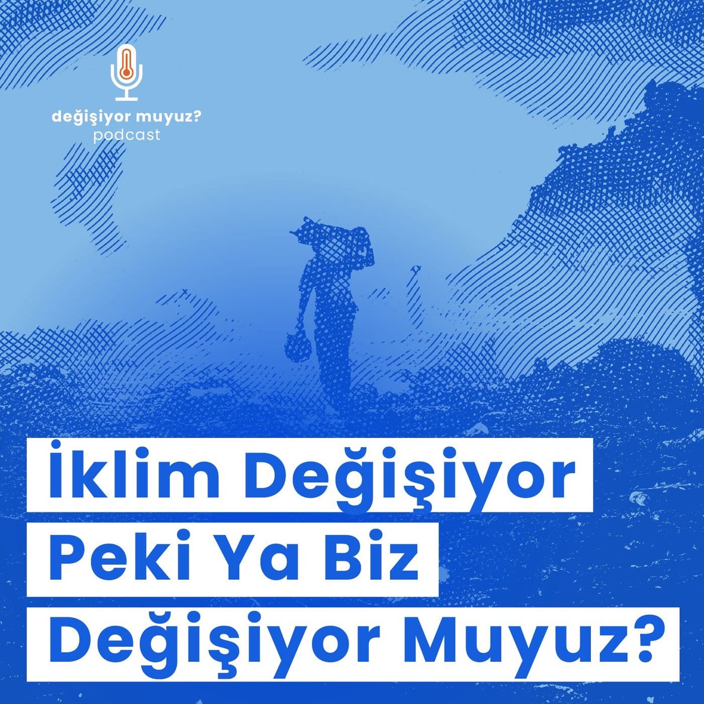 Değişiyor muyuz? - Podcastler