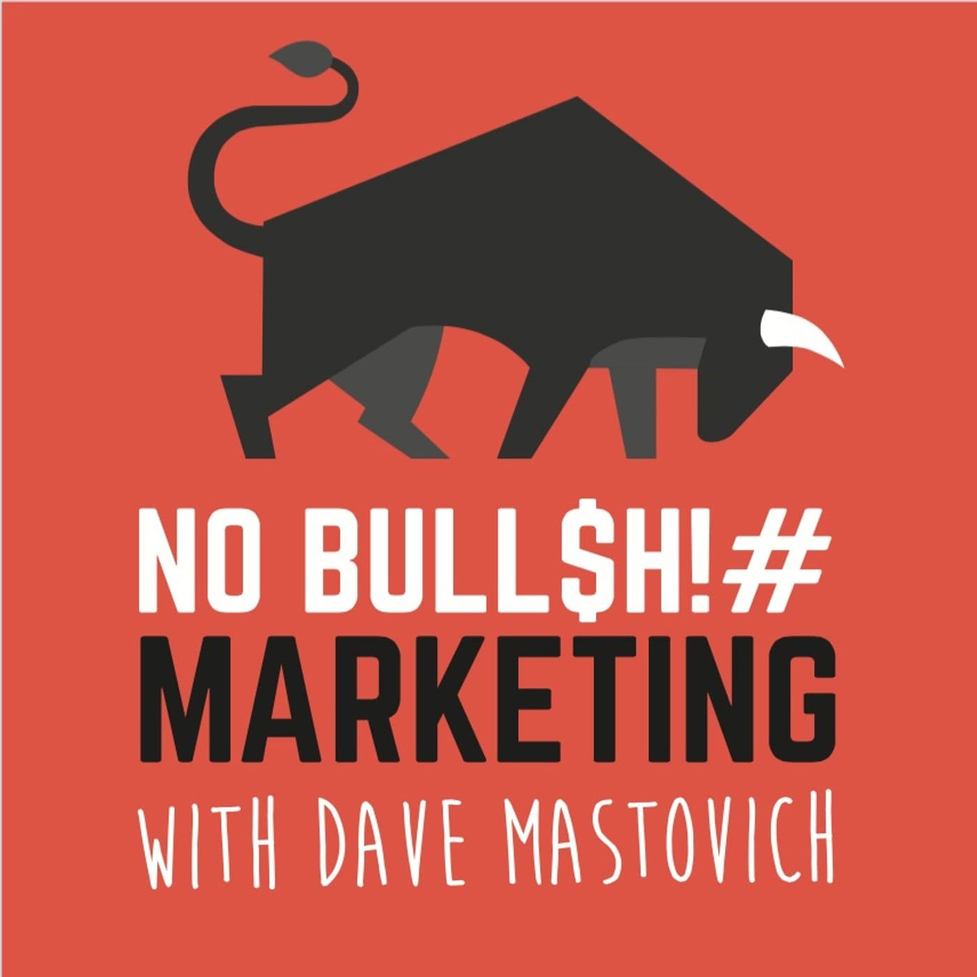 No B*****t Marketing with Dave Mastovich - Podcasts