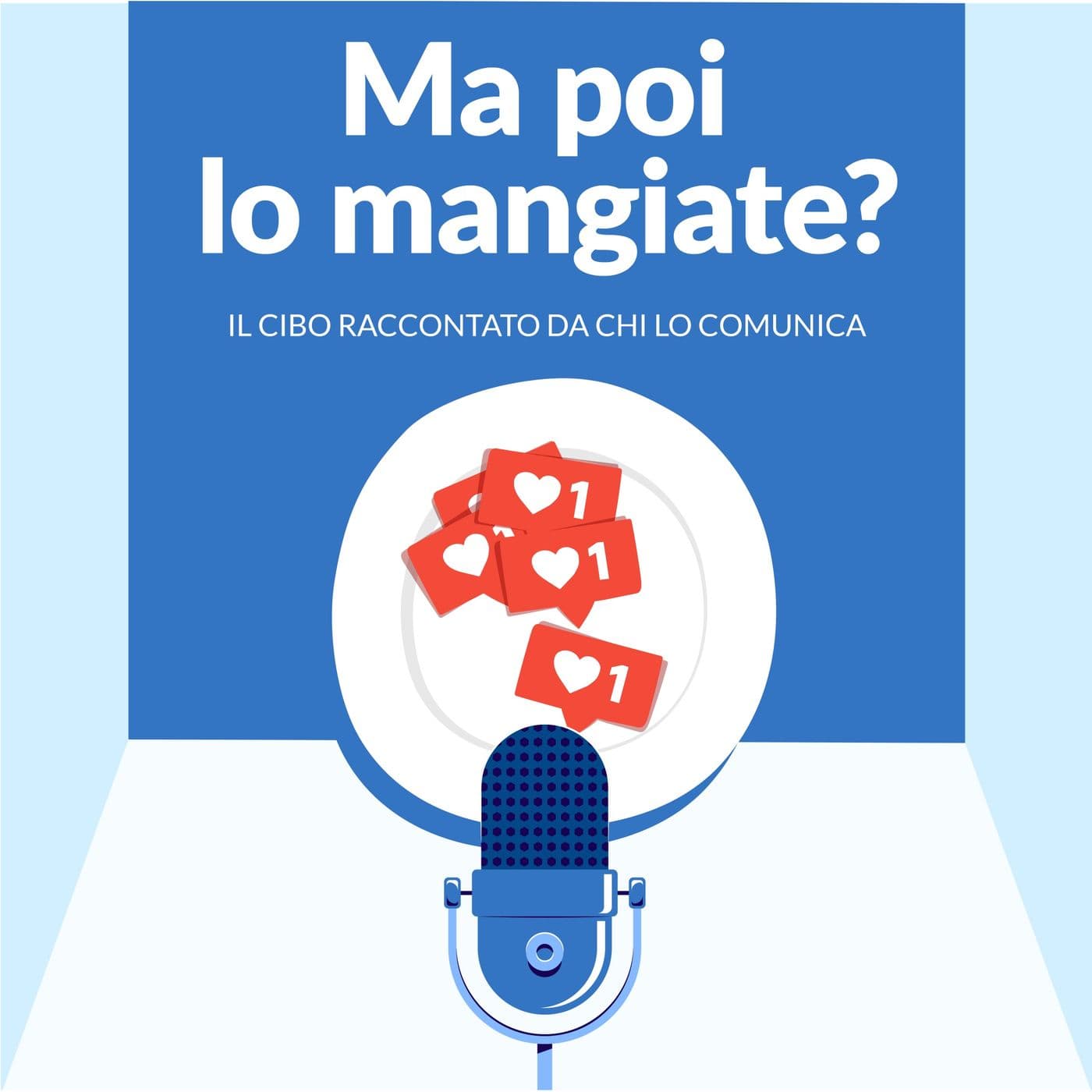Ma poi lo mangiate? - Podcast