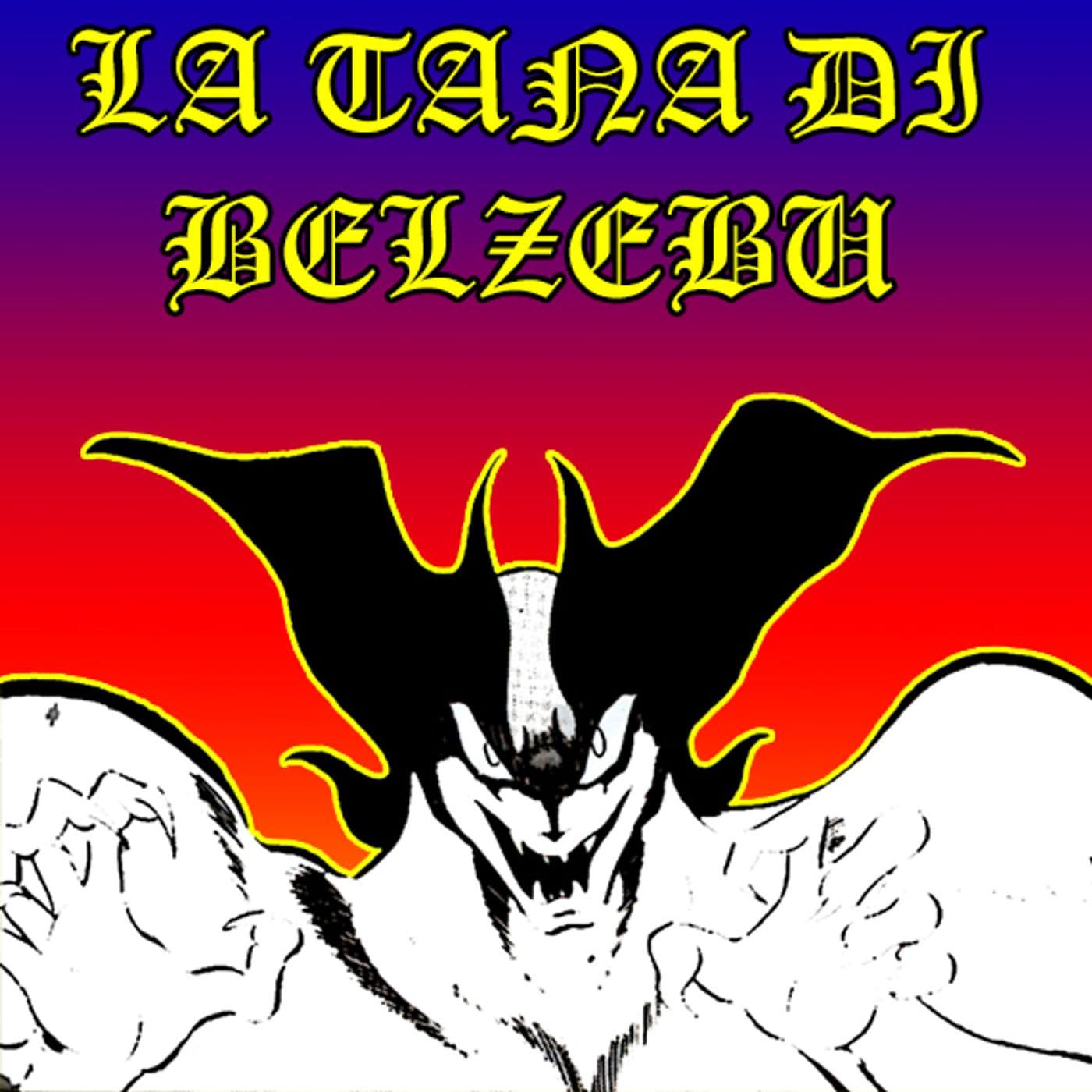 La Tana di Belzebu - Podcast