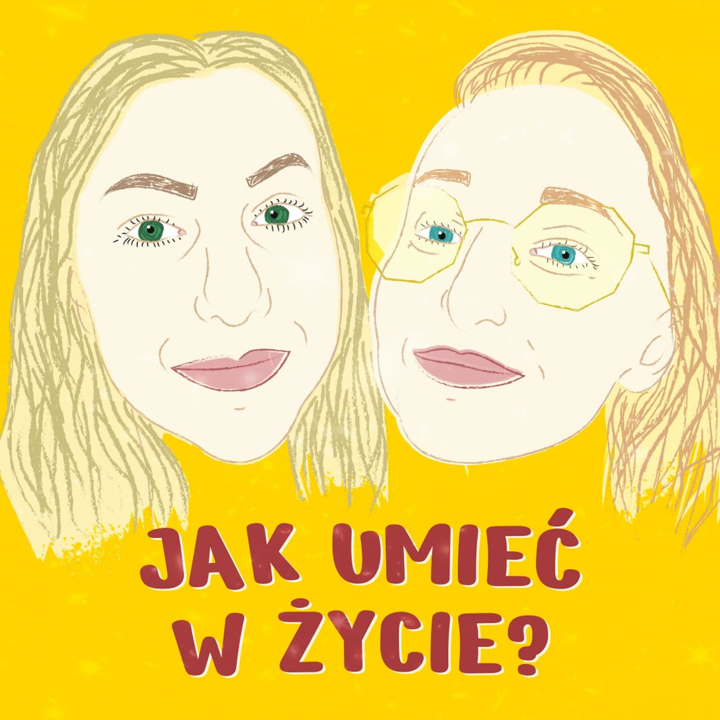 Jak umieć w życie? - Podcasty
