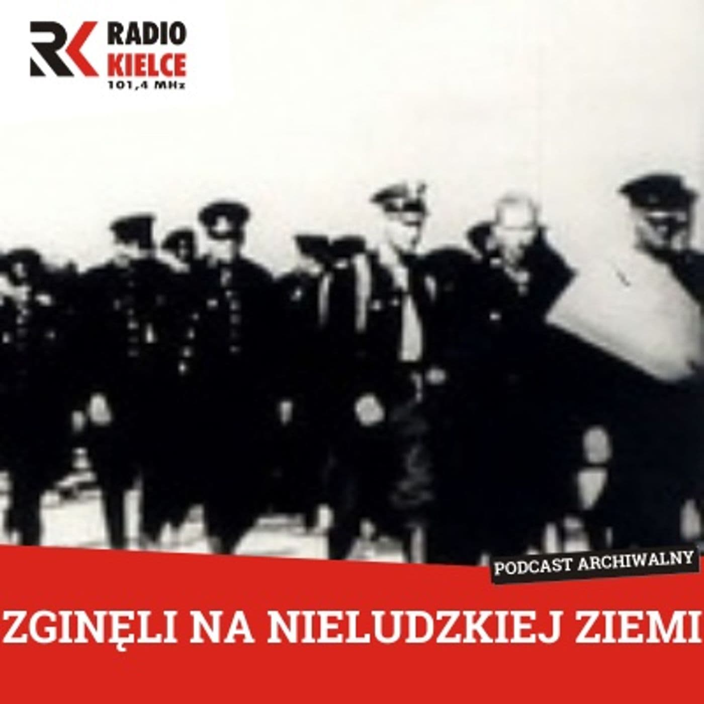 ZGINĘLI NA NIELUDZKIEJ ZIEMI - Podcasts