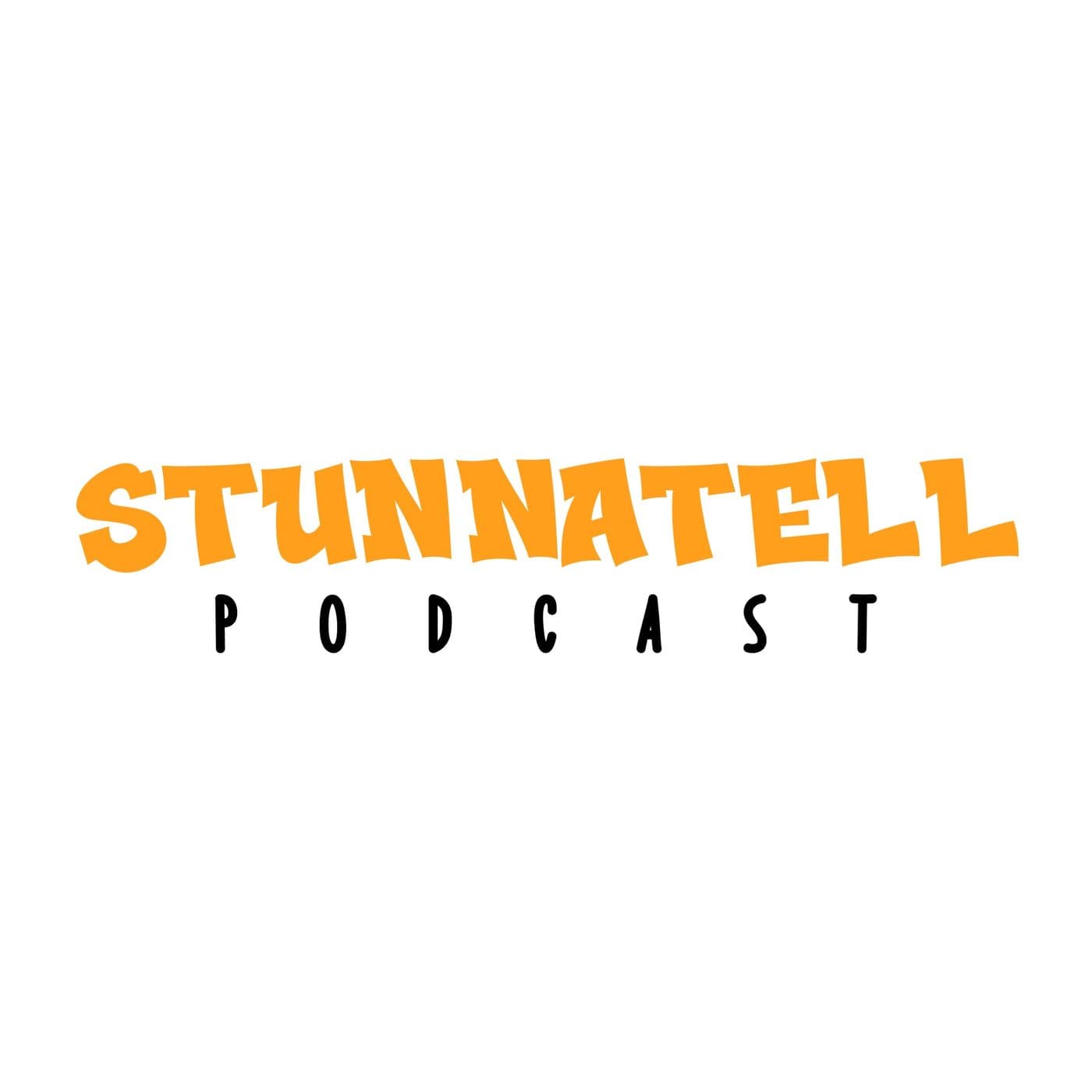 Stunnatell - Podcast