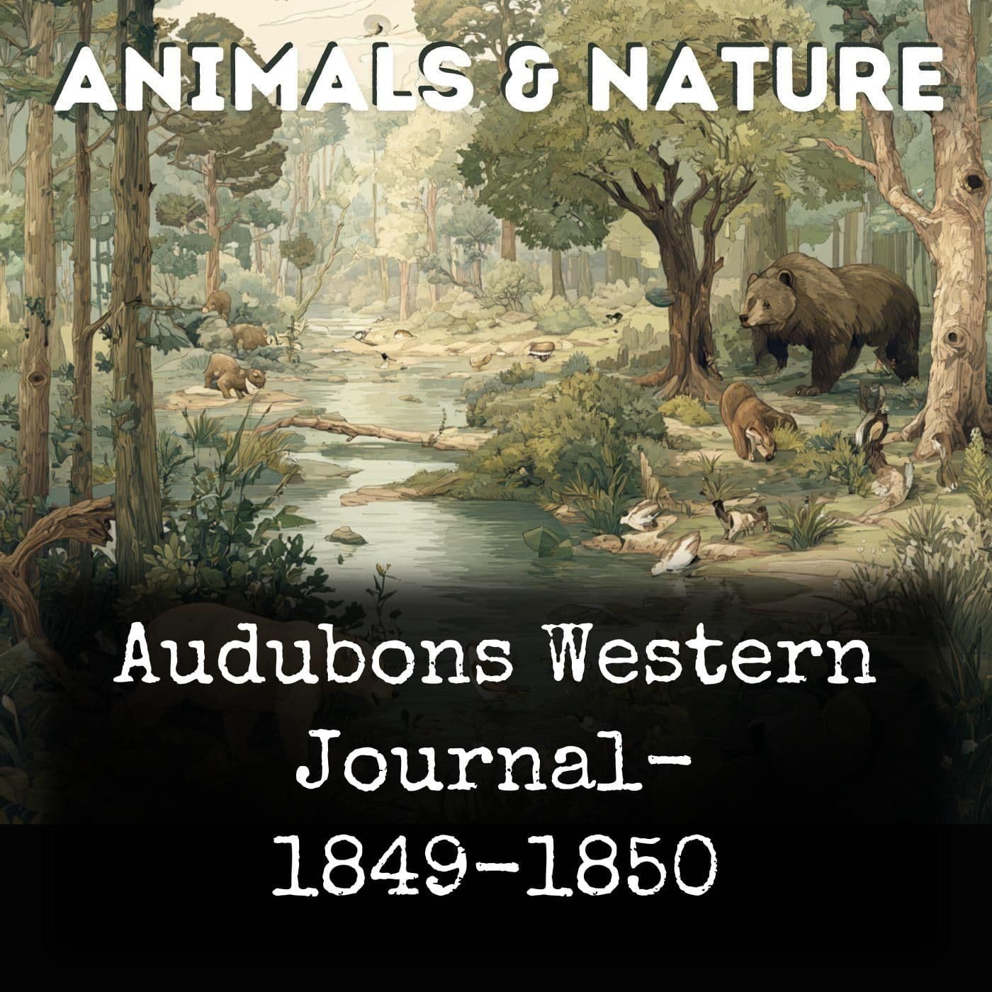 Audubons Western Journal- 1849-1850 - Podcasts