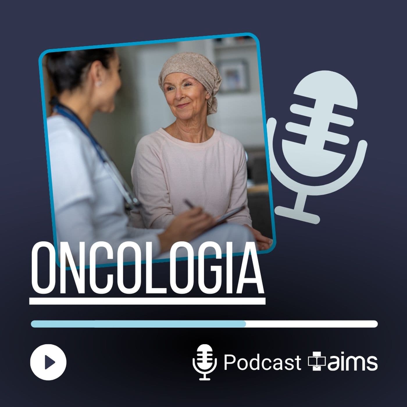 AIMS - Oncologia - Podcast