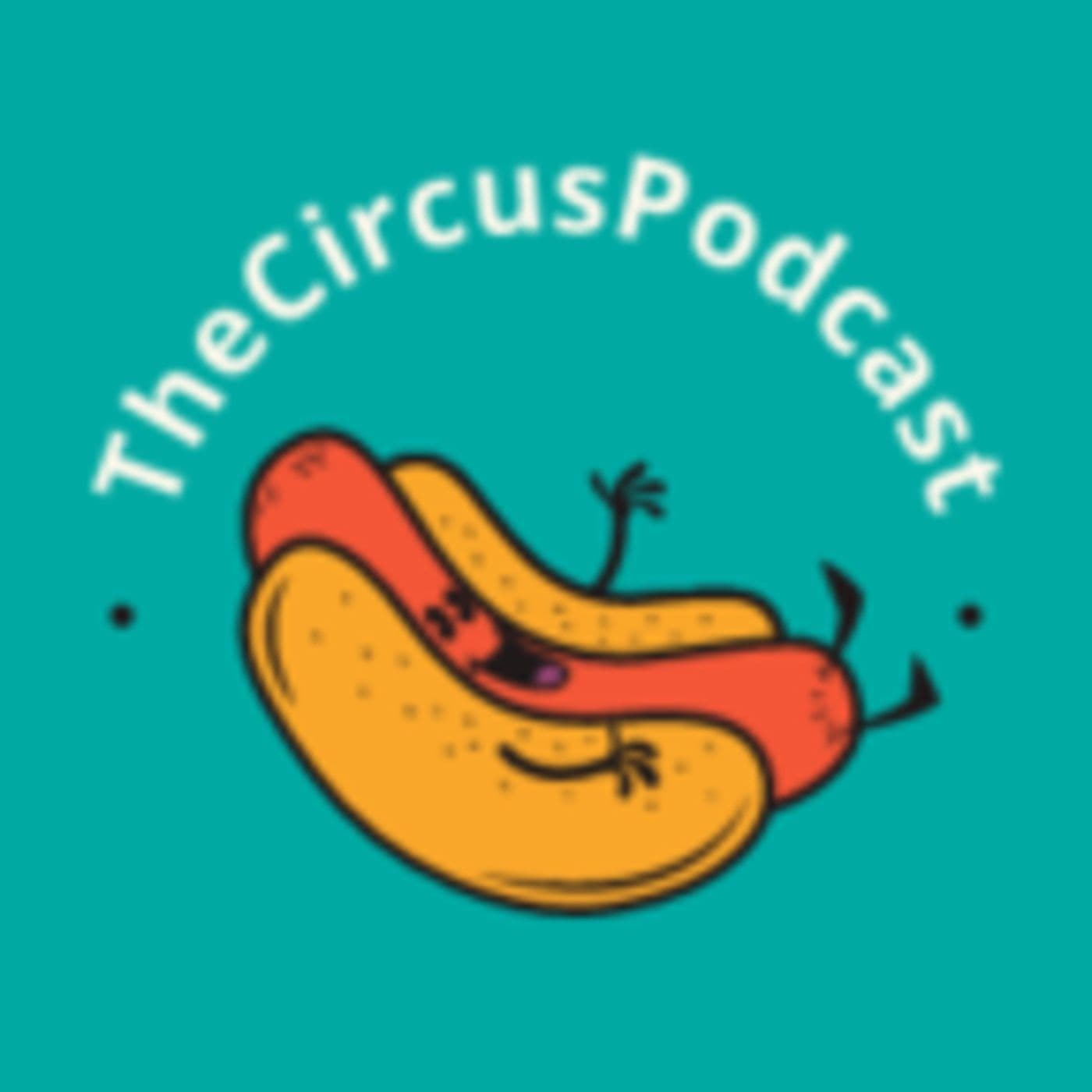 TheCircusPodcast - Podcasts