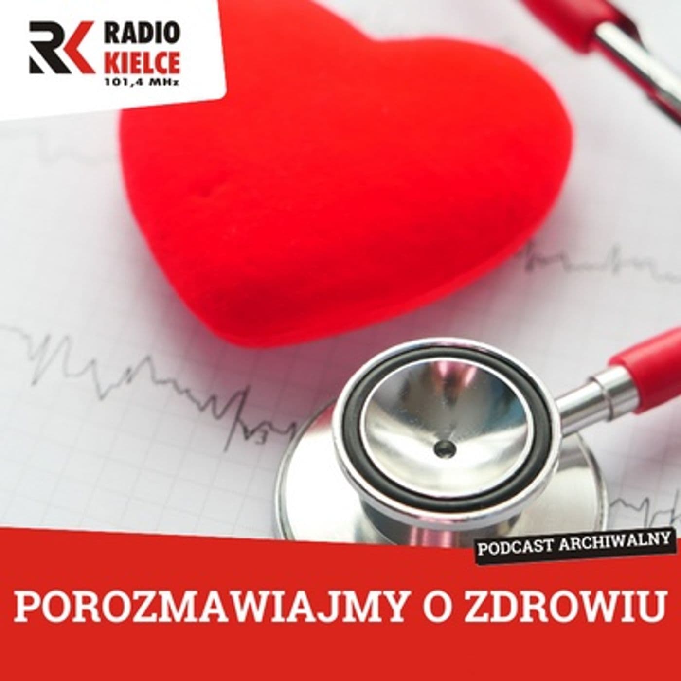 POROZMAWIAJMY O ZDROWIU - Podcasts