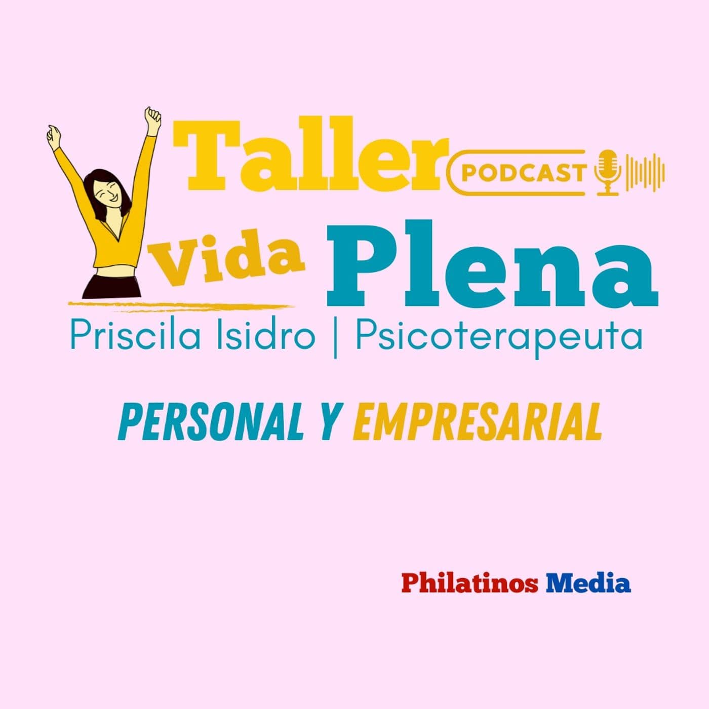Taller Vida Plena: Priscila Isidro - Podcasts