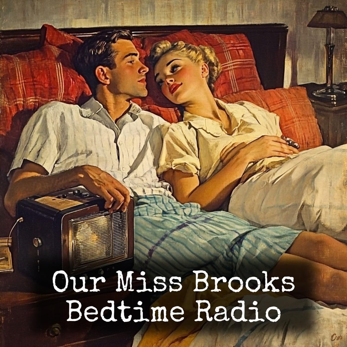 Our Miss Brooks - Bedtime Radio - Podcasts
