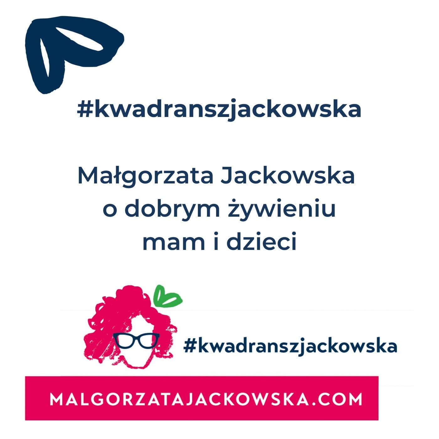#kwadranszjackowska Małgorzata Jackowska - Podcasty