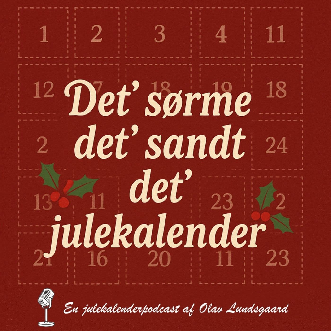 Det' sørme det' sandt det' julekalender - Podcast