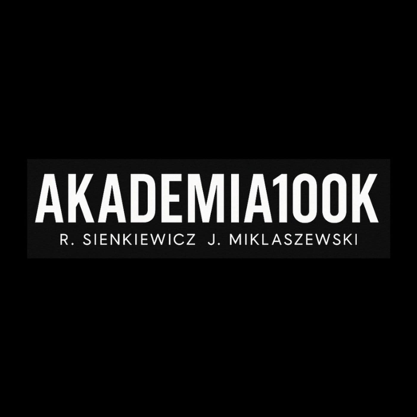 Akademia100k - Podcasty