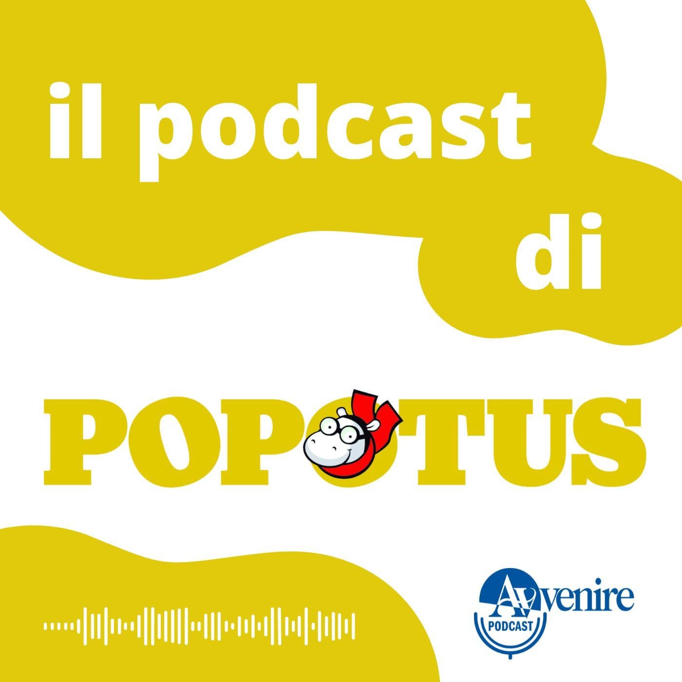 Il podcast di Popotus, il giornale d'attualità per bambini di Avvenire - Podcasts