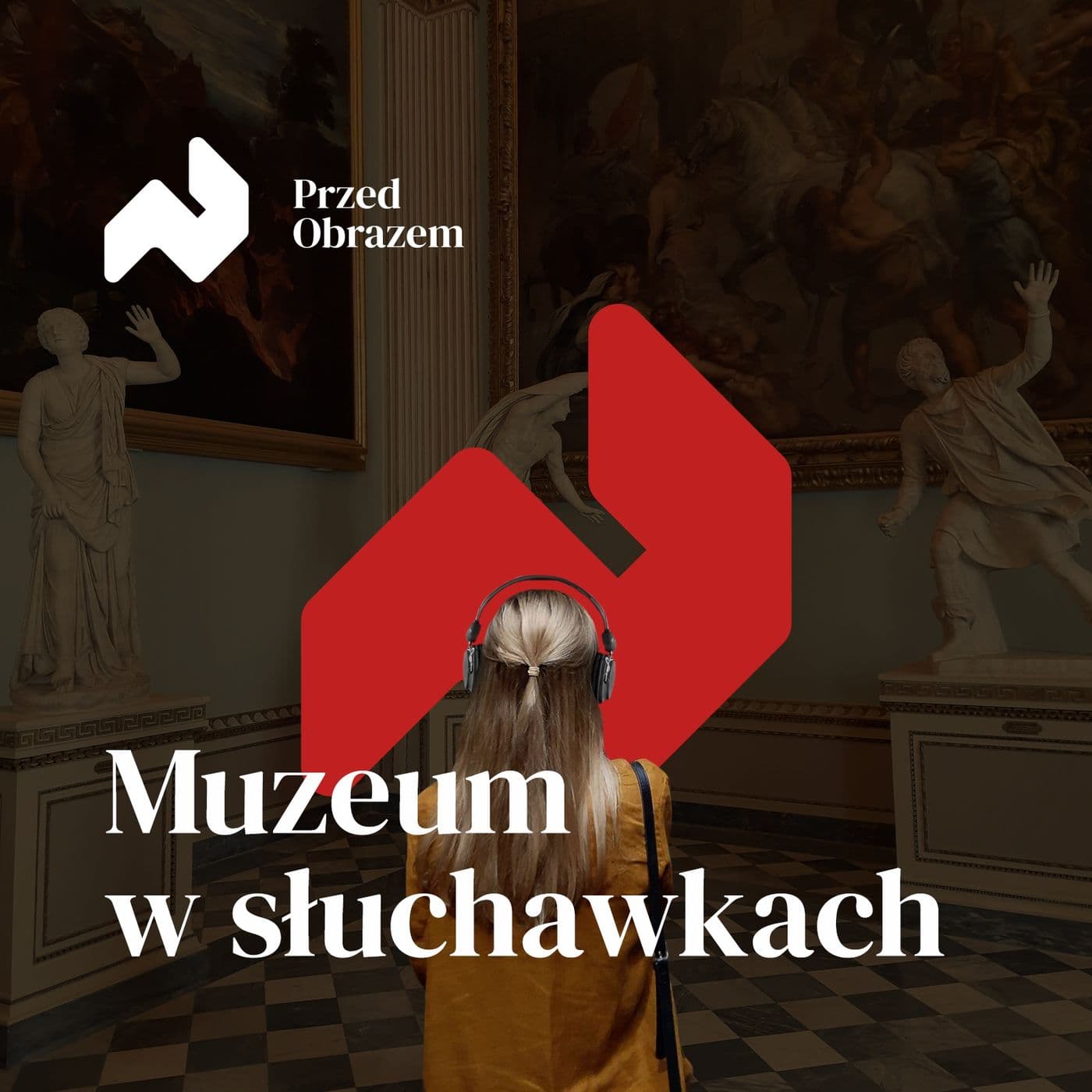 Przed obrazem – muzeum w słuchawkach - Podcasty