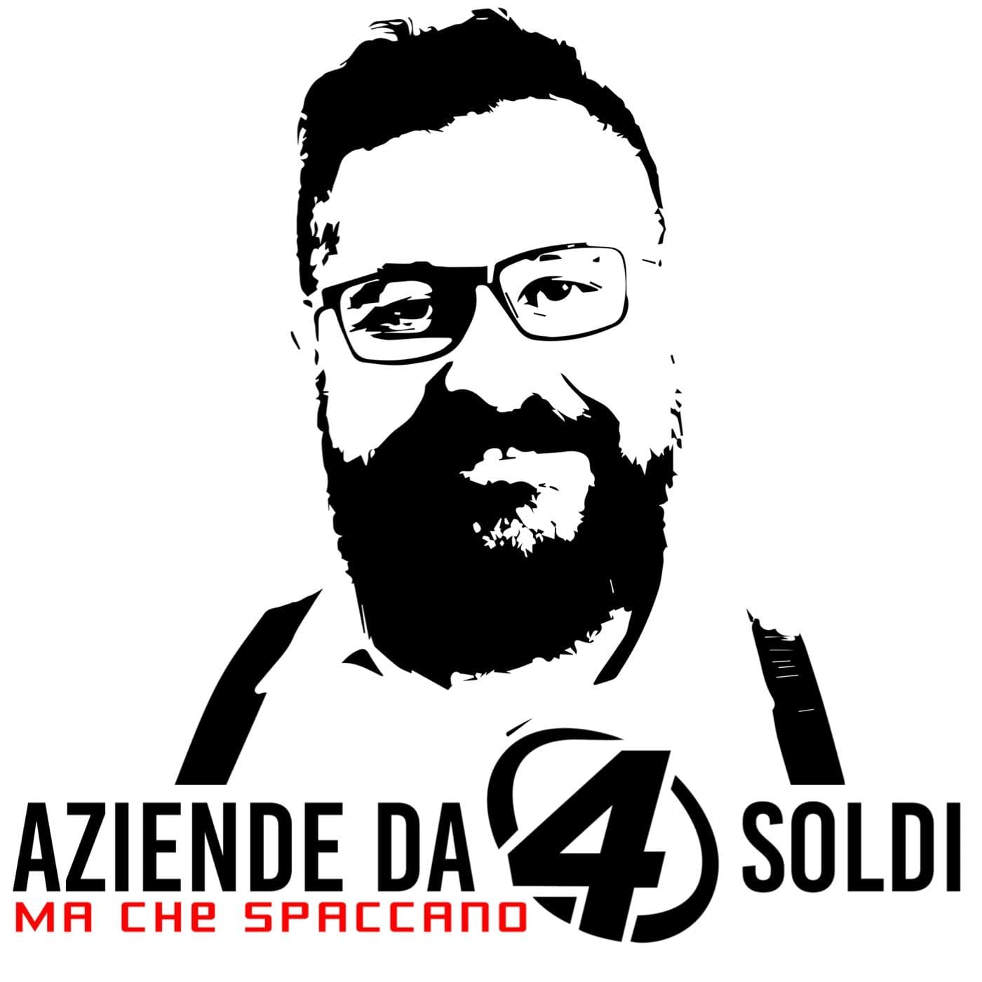 Aziende da 4 Soldi - Ma che spaccano! - Podcast