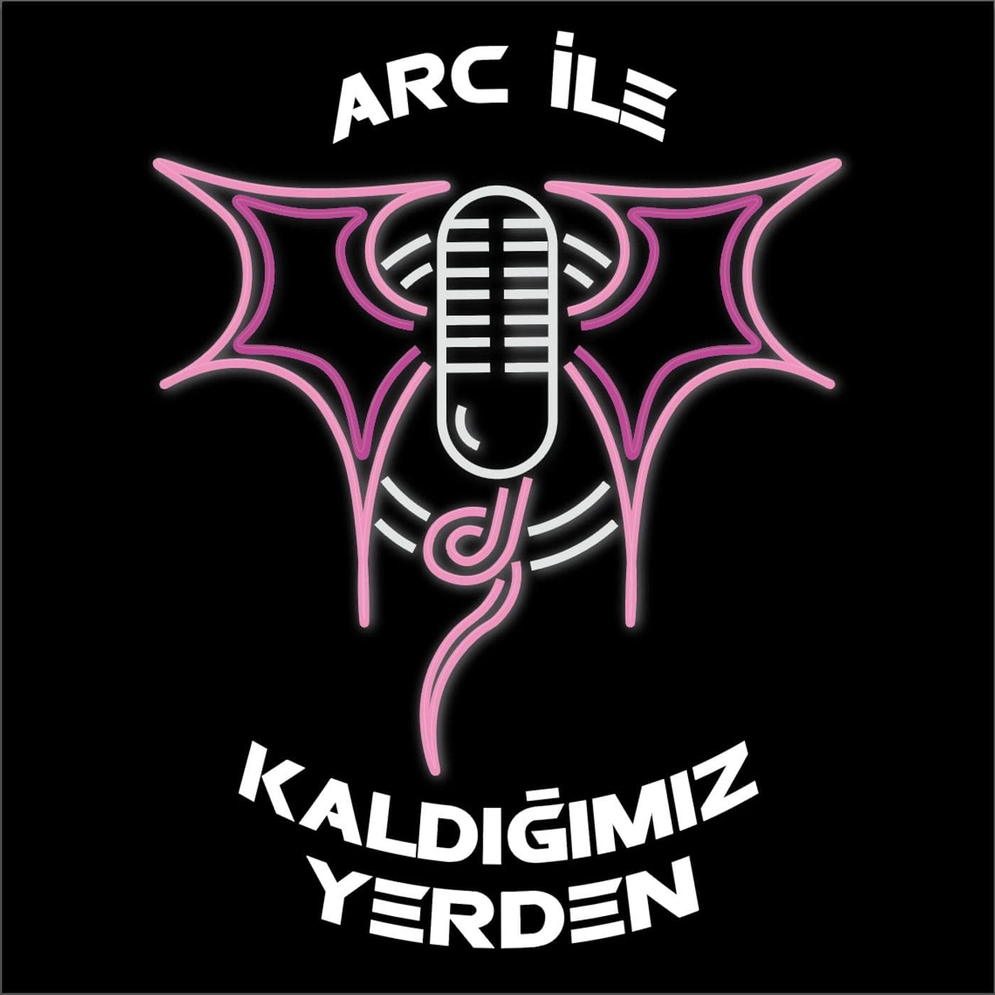 ARC ile Kaldığımız Yerden - Podcastler