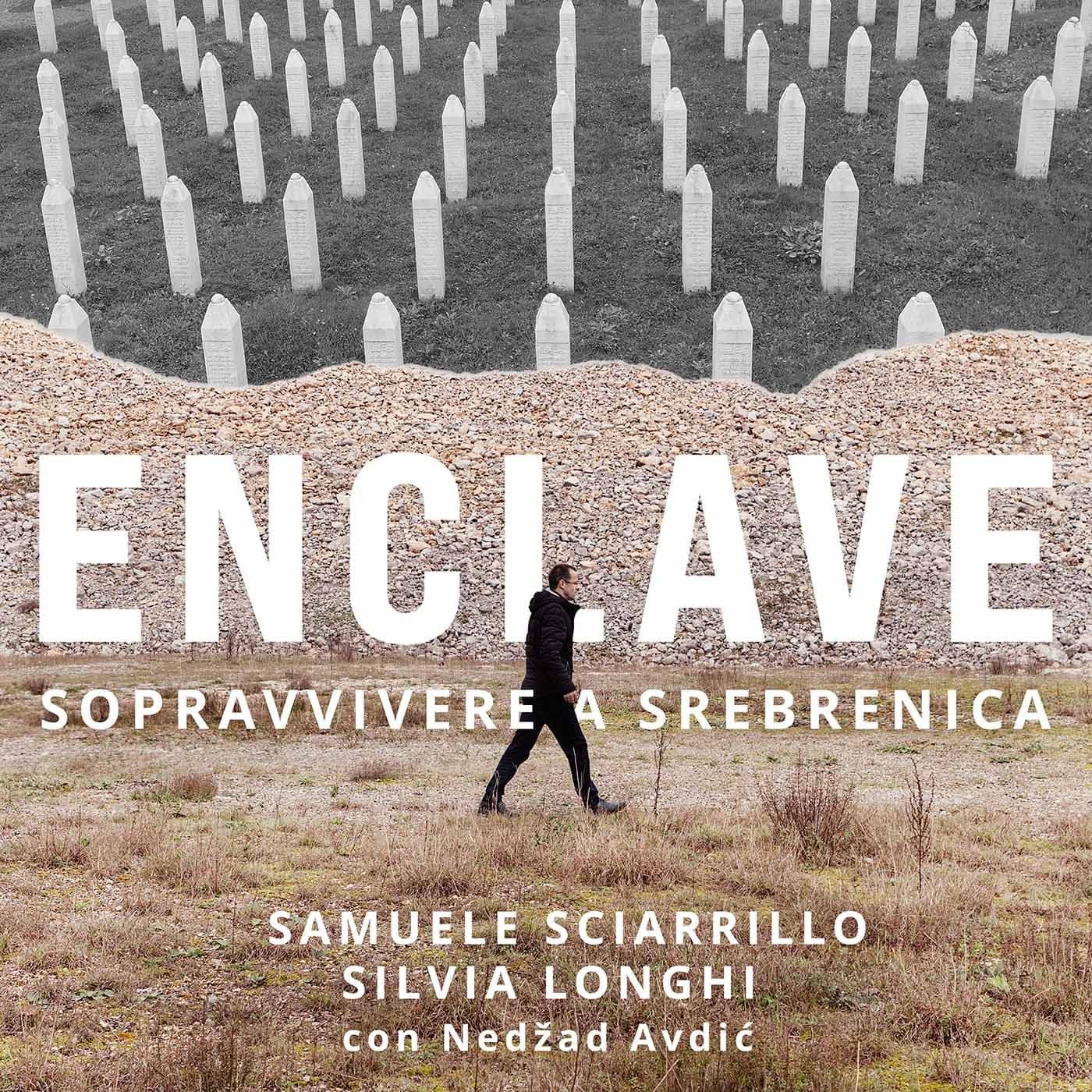 Enclave - Sopravvivere a Srebrenica - Podcast