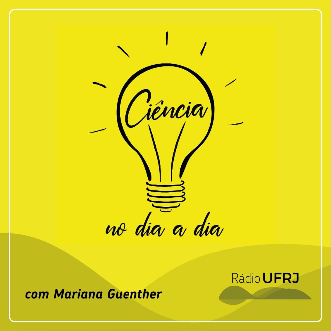 Rádio UFRJ - Ciência no Dia a Dia - Podcasts