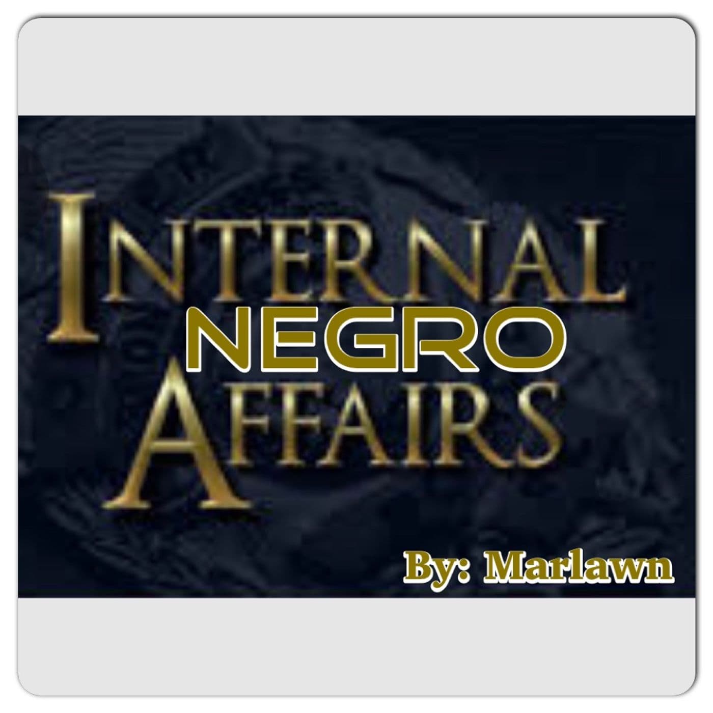 Internal Negro Affairs - Podcasts