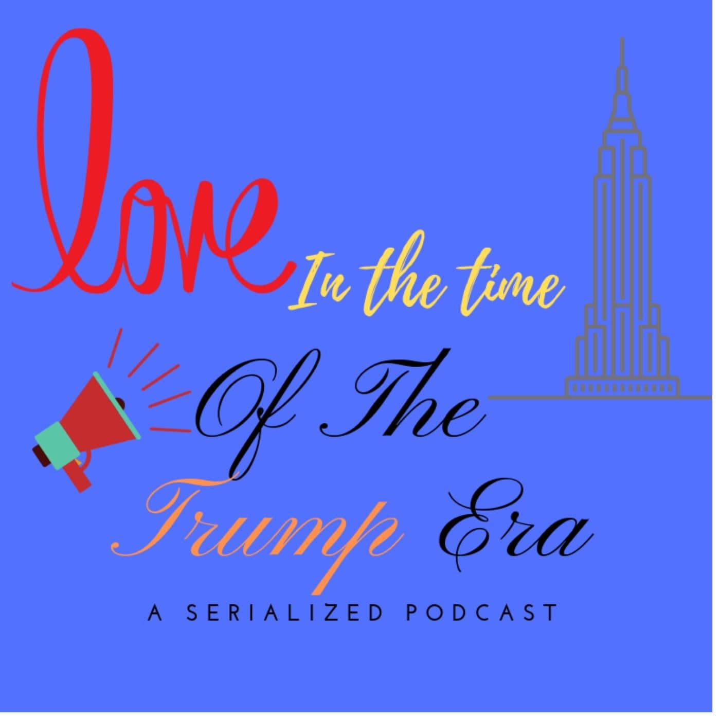 Love In the Time of the Trump Era - Podcasts