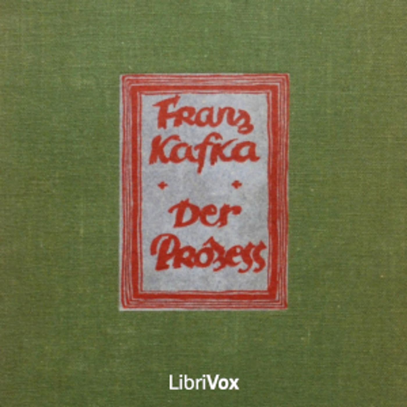 Franz Kafka - Der Prozess - Podcasts