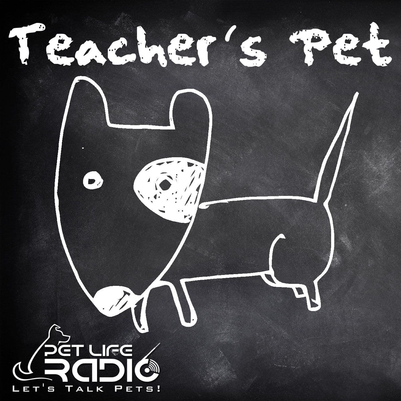 Teacher's Pet Podcast - Training Pets & Pet Obedience - Pet Life Radio Original - Podcasts