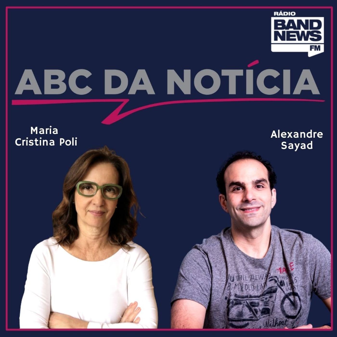 Maria Cristina Poli e Alexandre Sayad (ABC DA NOTÍCIA) - Podcasts