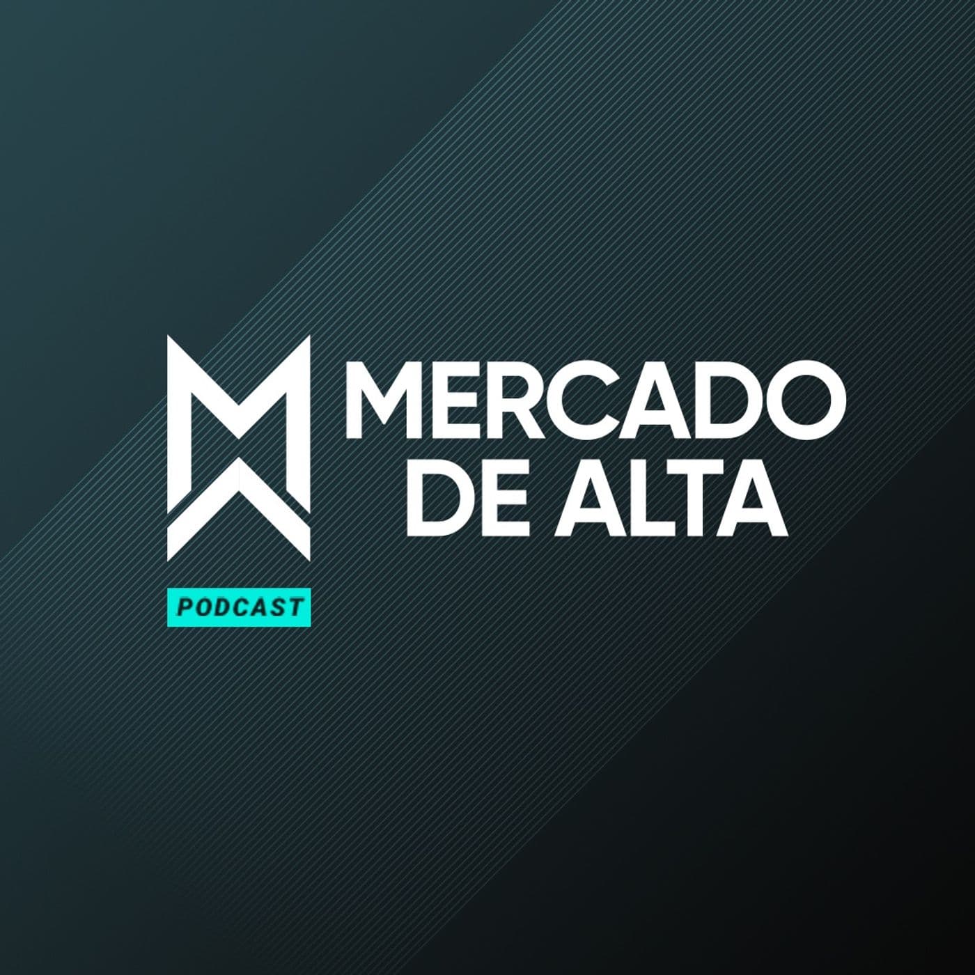 Mercado de Alta - Podcasts