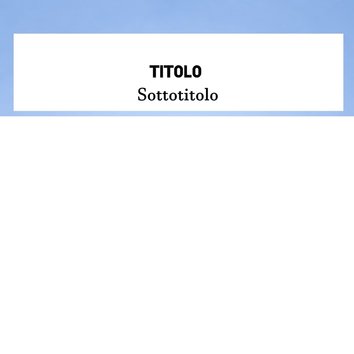 Titolo | Sottotitolo - Podcast