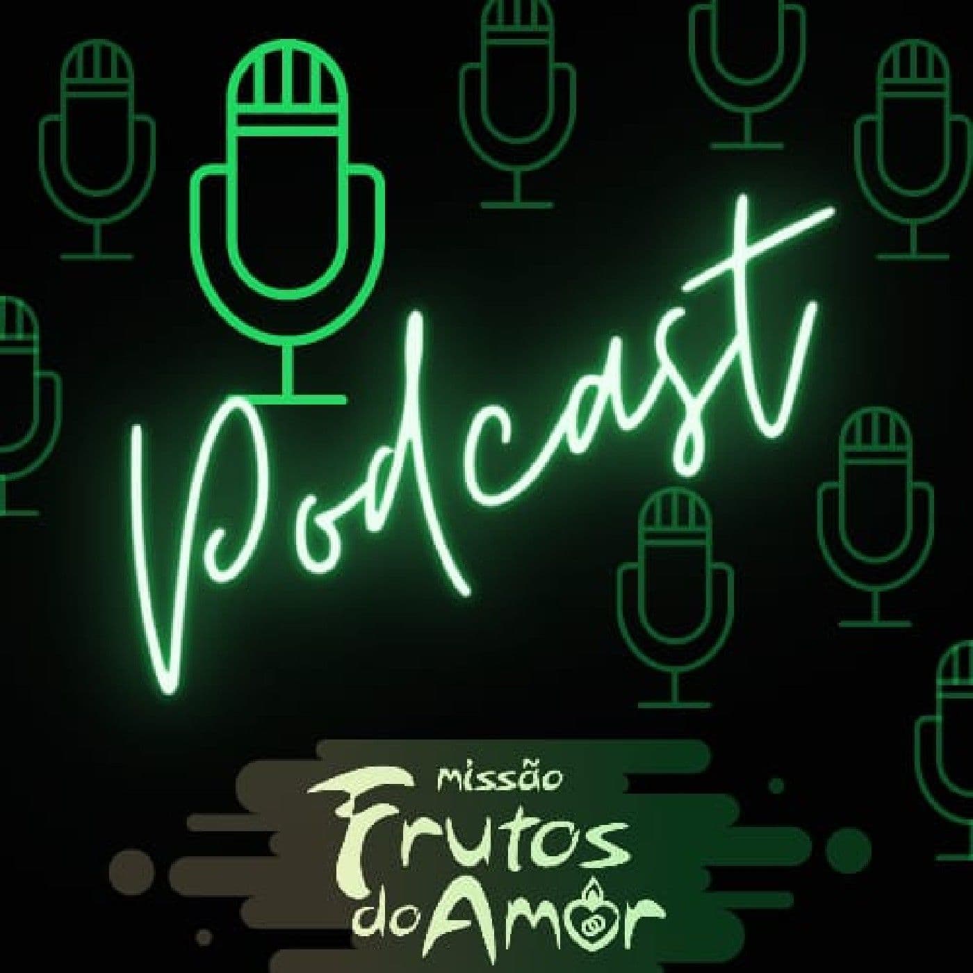 Missão Frutos Do Amor (Atibaia) - Podcasts