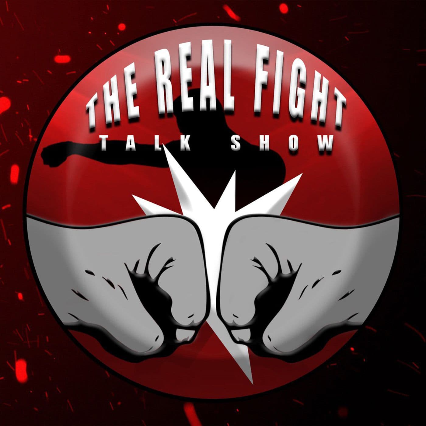 The Real FIGHT Talk Show - Podcast