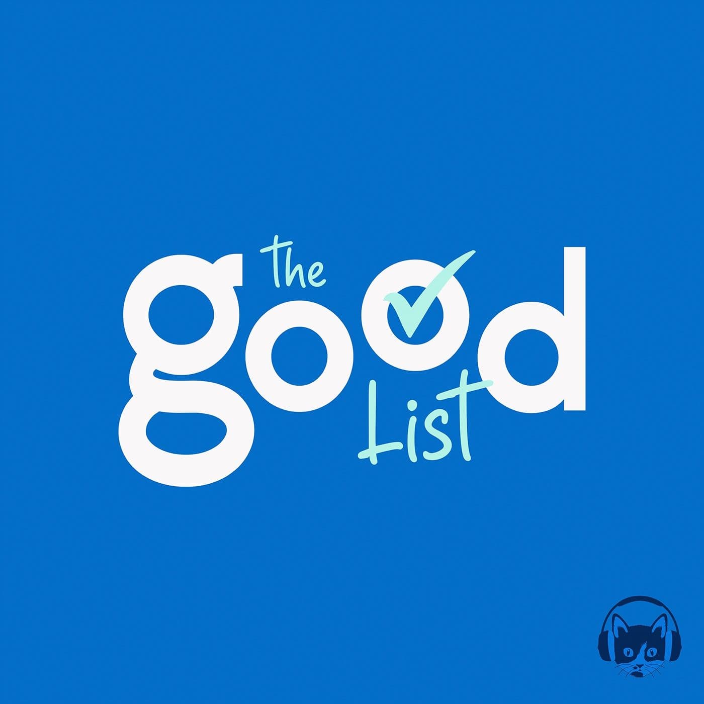 The Good List - Podcast