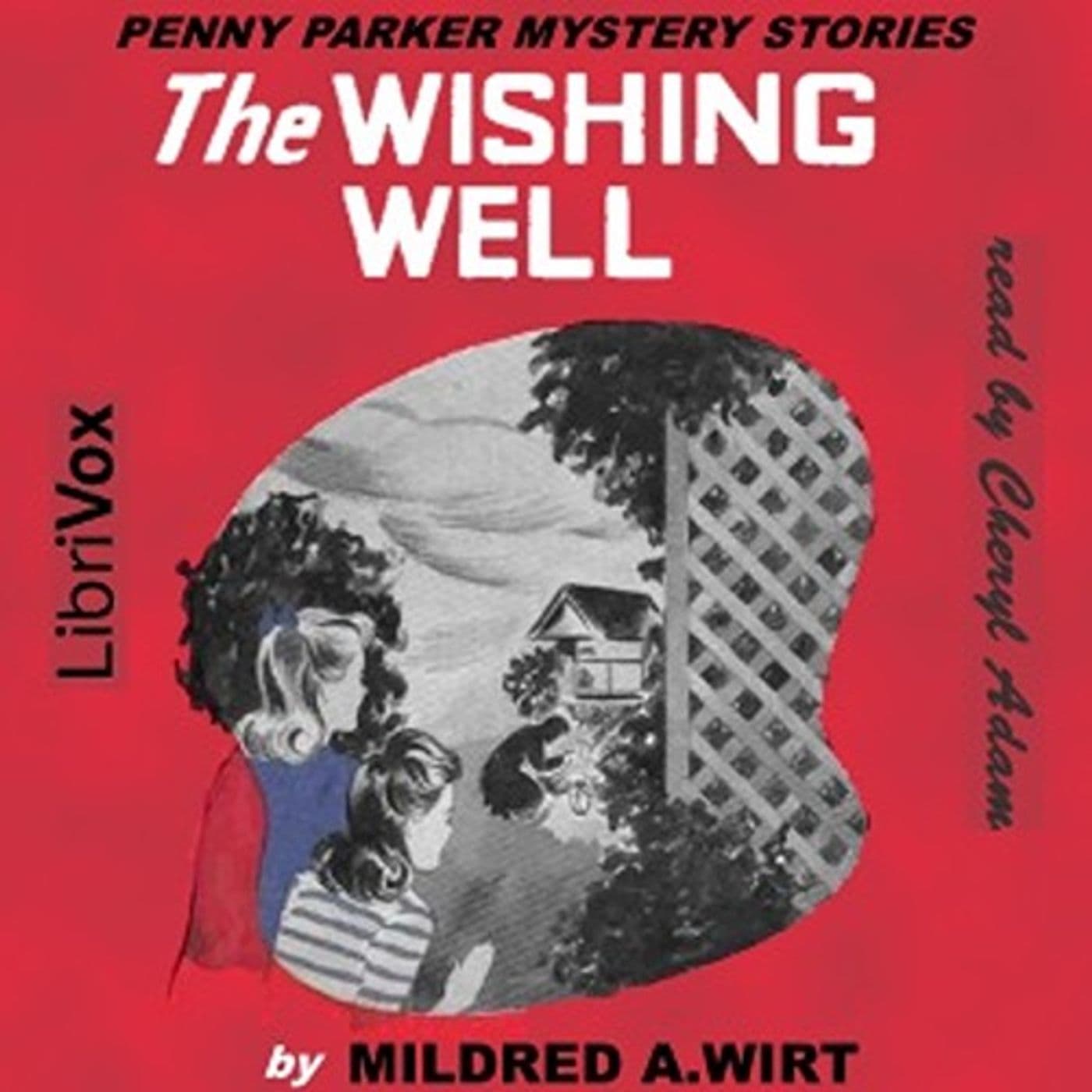 The Wishing Well by Mildred A. Wirt Benson. - Podcasts