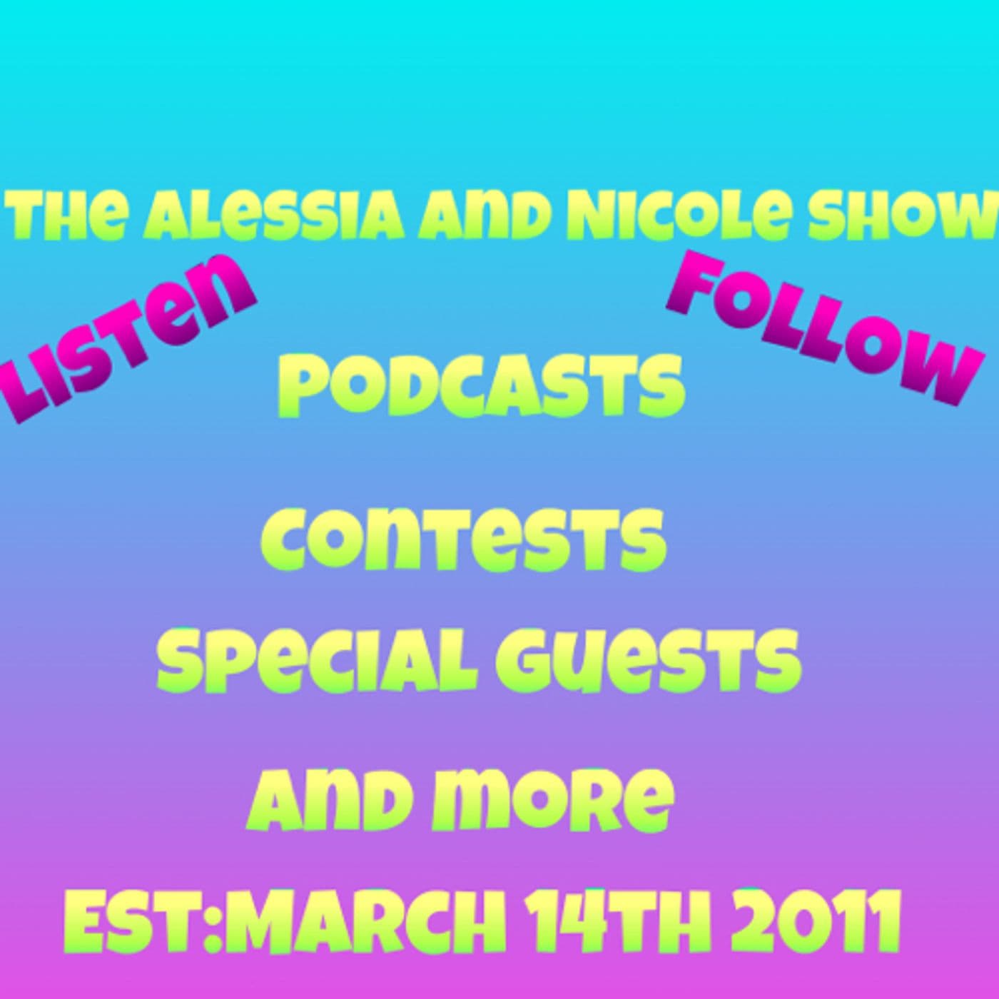 The Alessia And Nicole Show - Podcasts