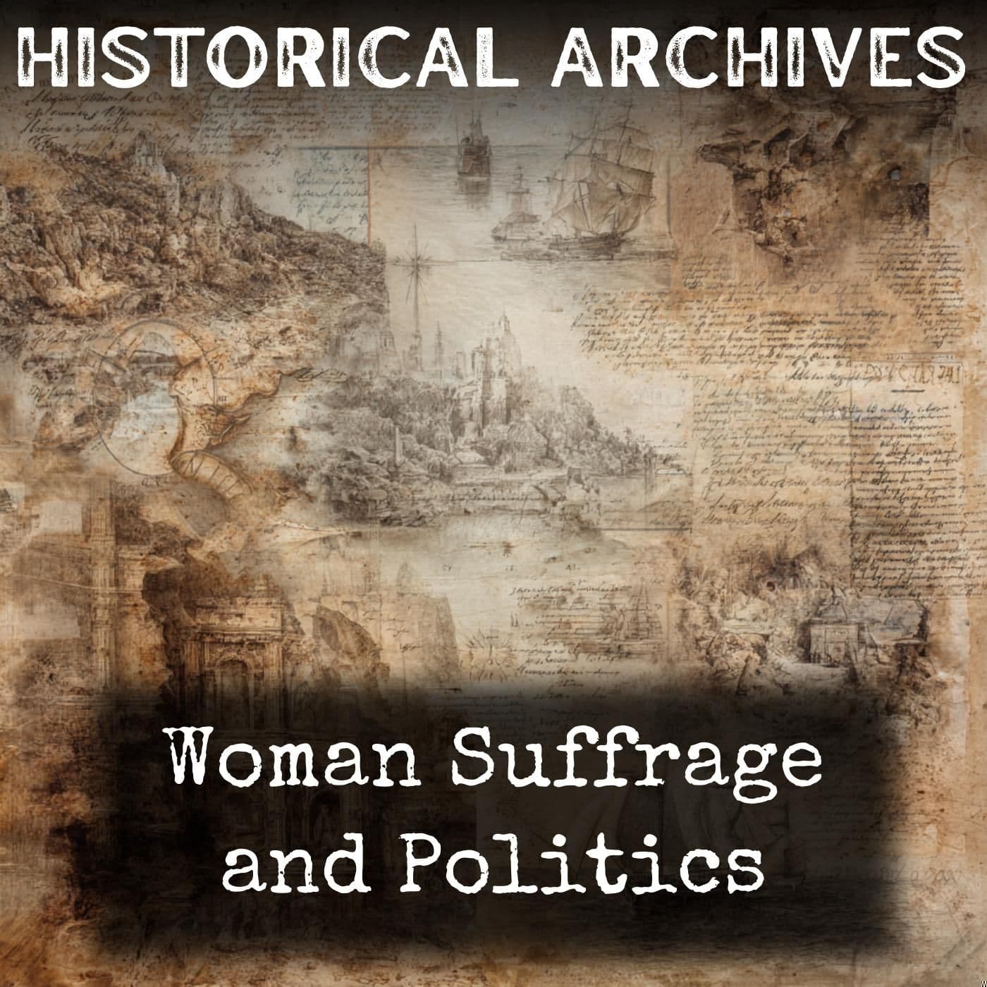 Woman Suffrage and Politics - Podcasts