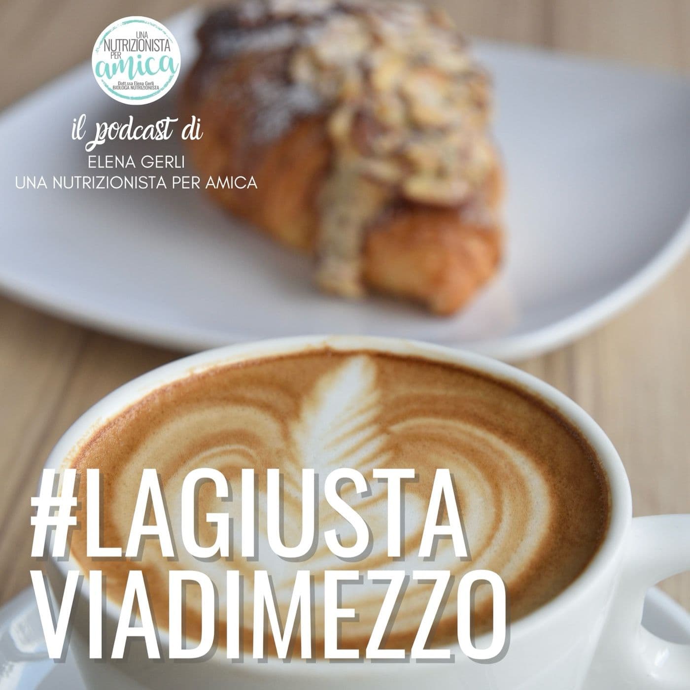 #lagiustaviadimezzo - Podcasts