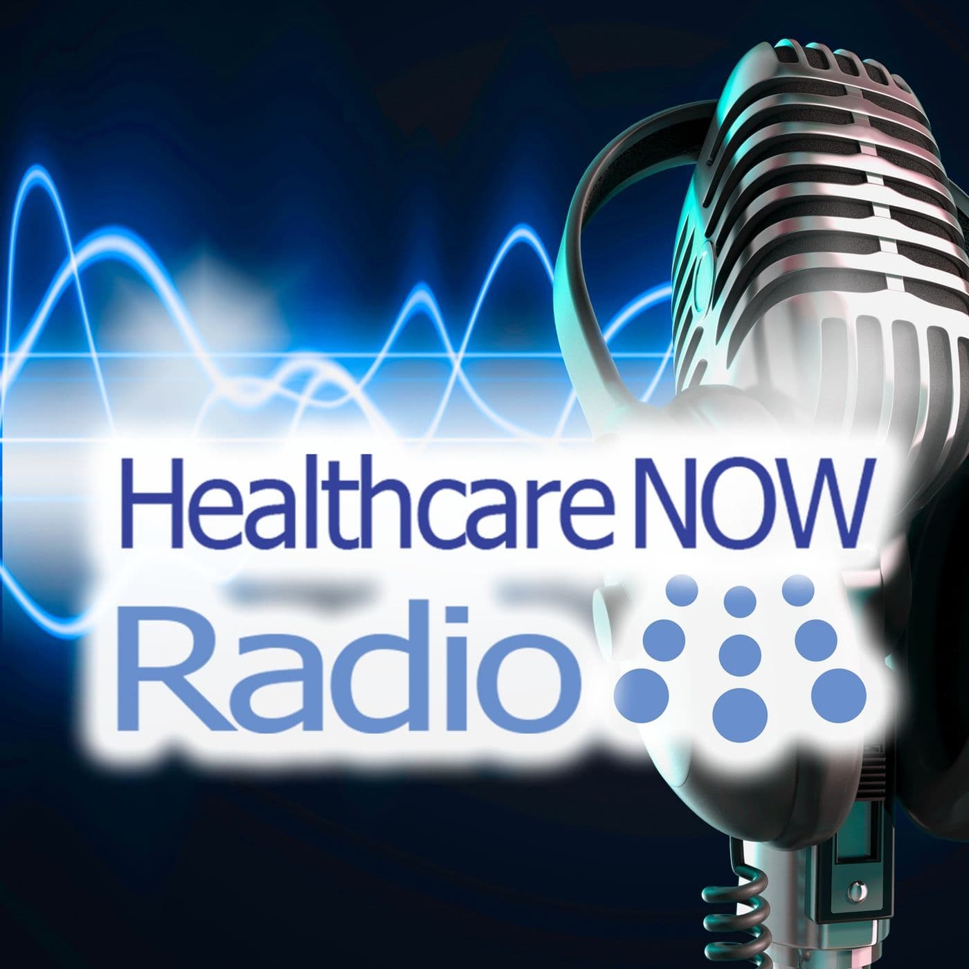 Healthcare NOW Radio - Podcasts