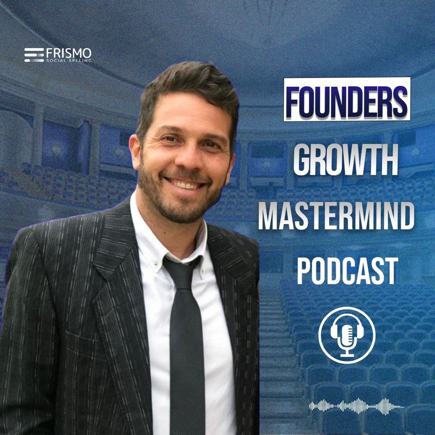 Founders Growth Mastermind Podcast - Podcasts