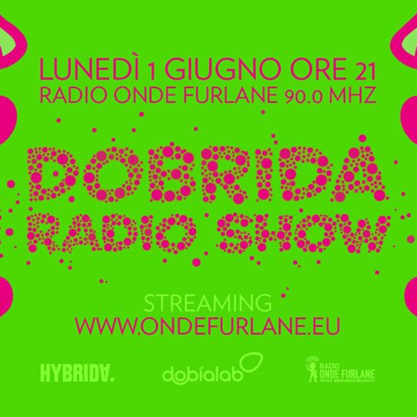 Dobrida Radio Show. By Hybrida and DobiaLab