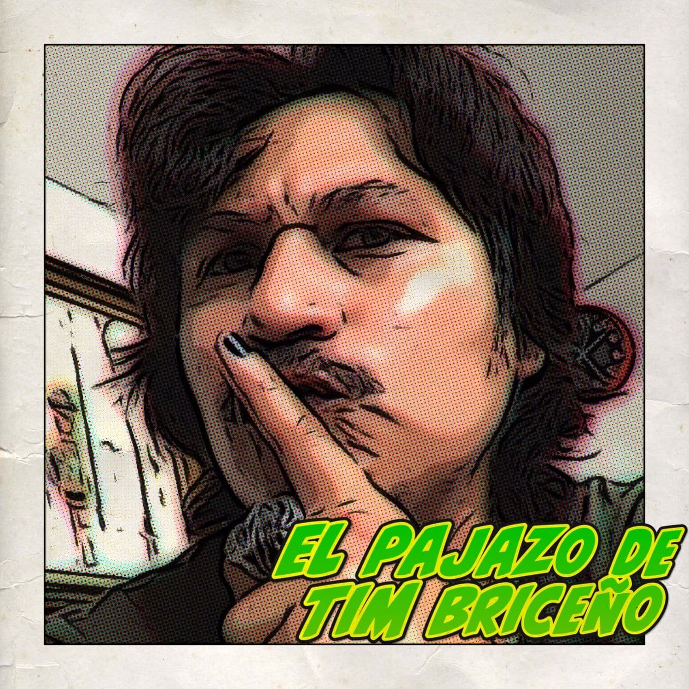 El Pajazo de Tim Briceño - Podcasts