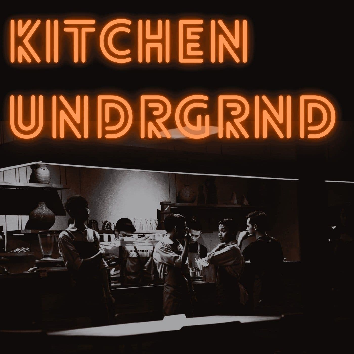 Kitchen Undrgrnd - Podcast