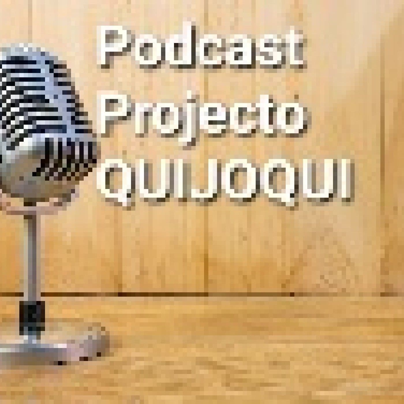 Podcast Projecto Quijoquí - Podcasts