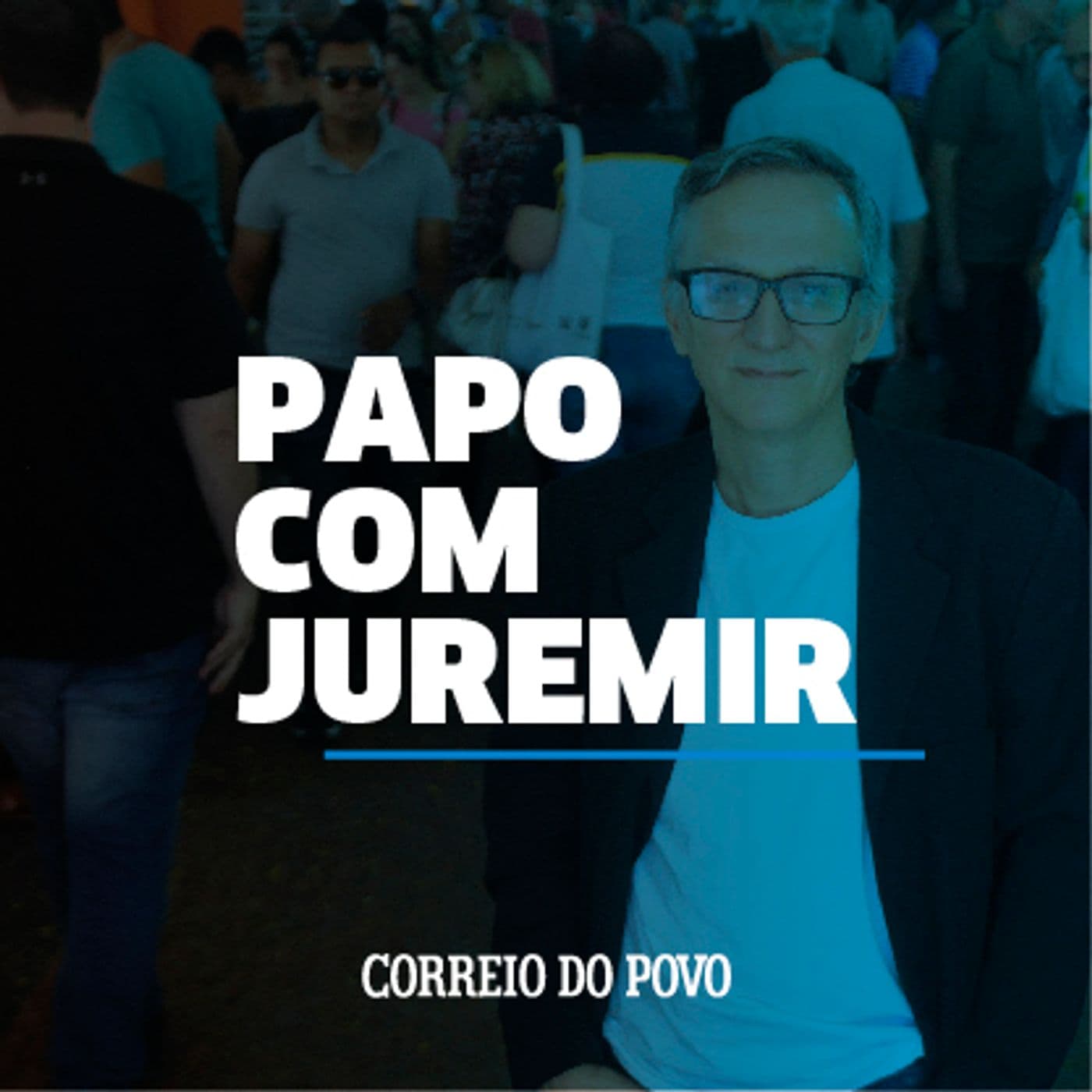 Papo com Juremir Machado - Podcasts
