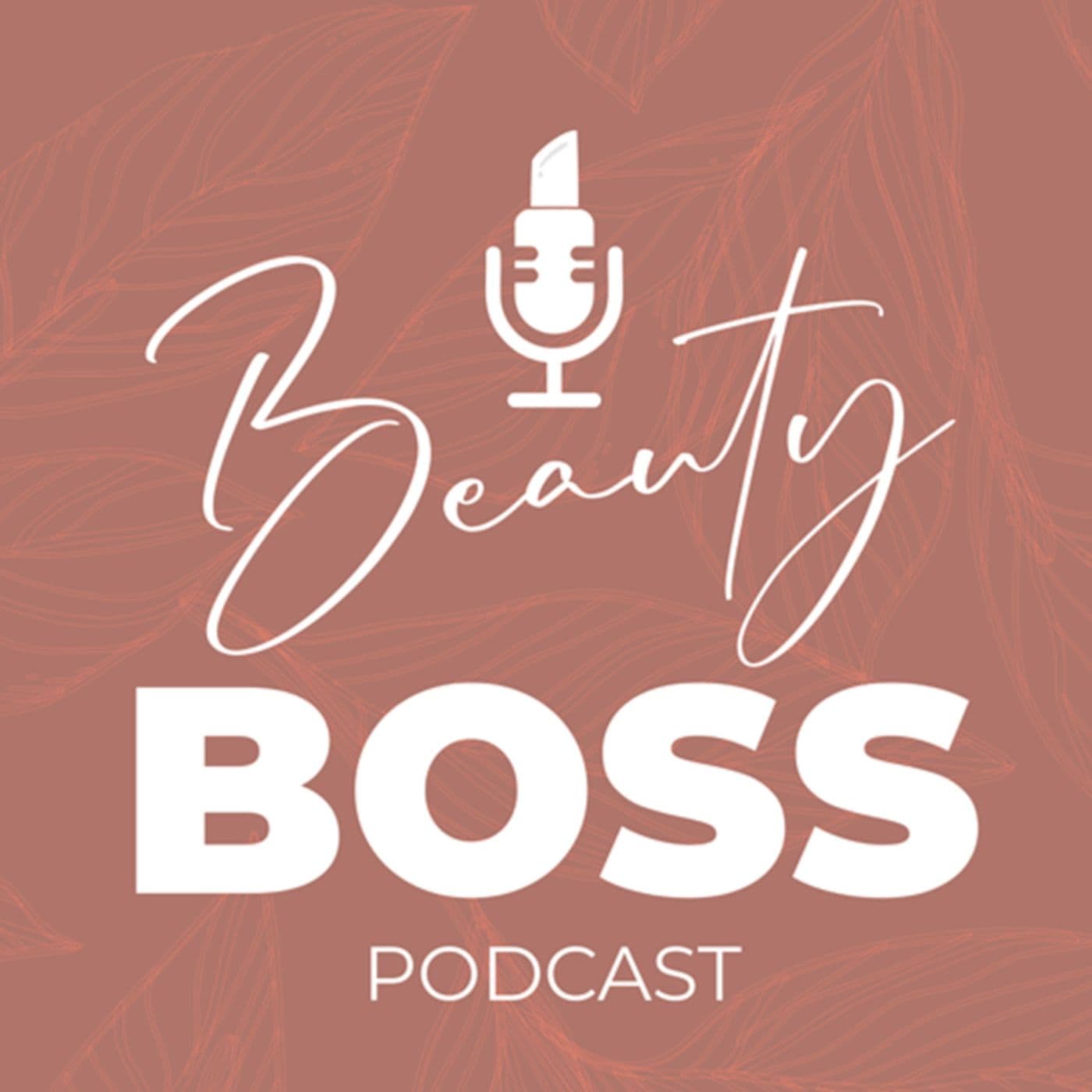 Beauty Boss Podcast - Podcast
