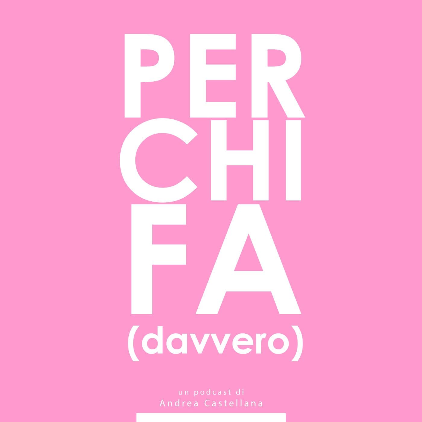 Per chi fa (davvero) - Podcast