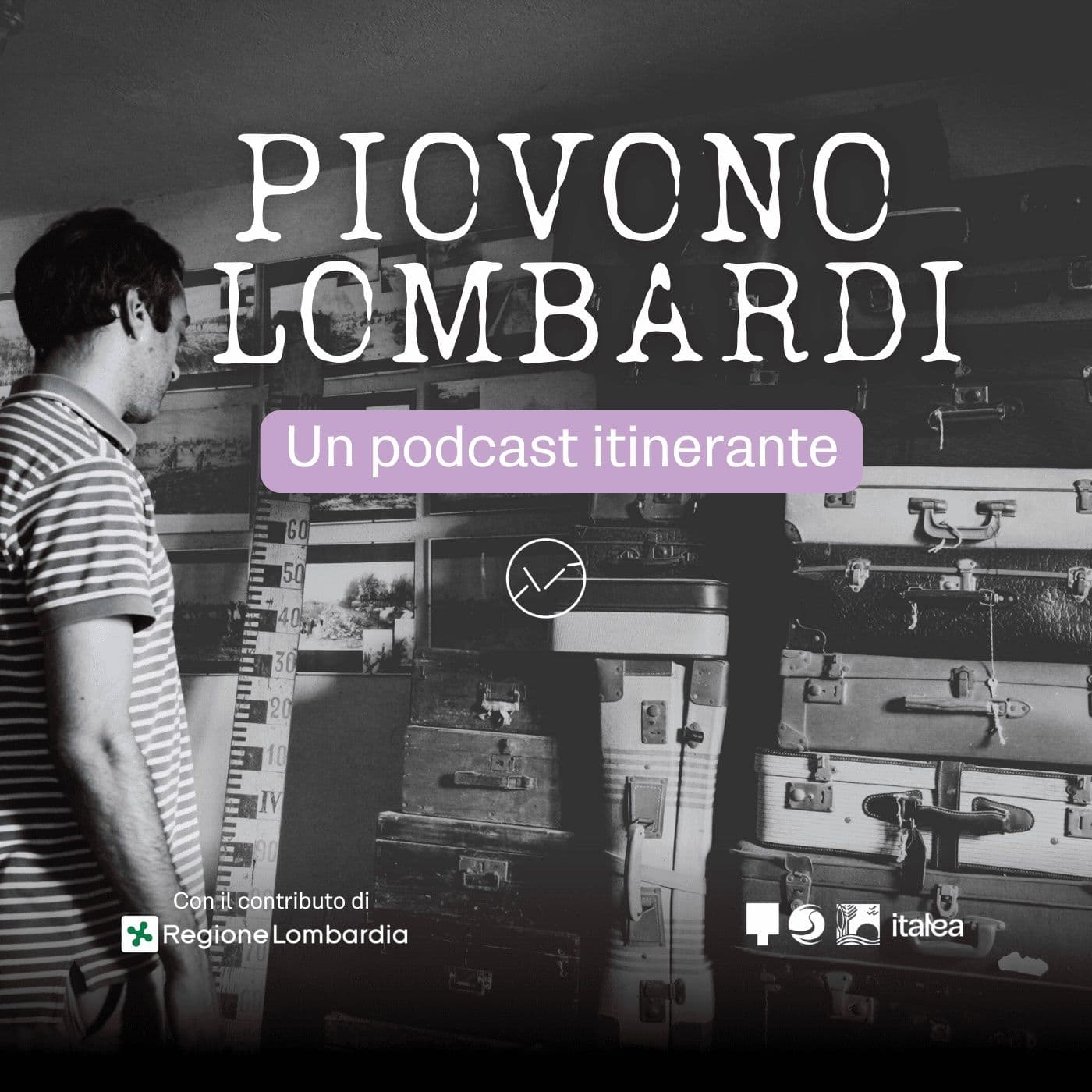 Piovono Lombardi - Un podcast itinerante - Podcast