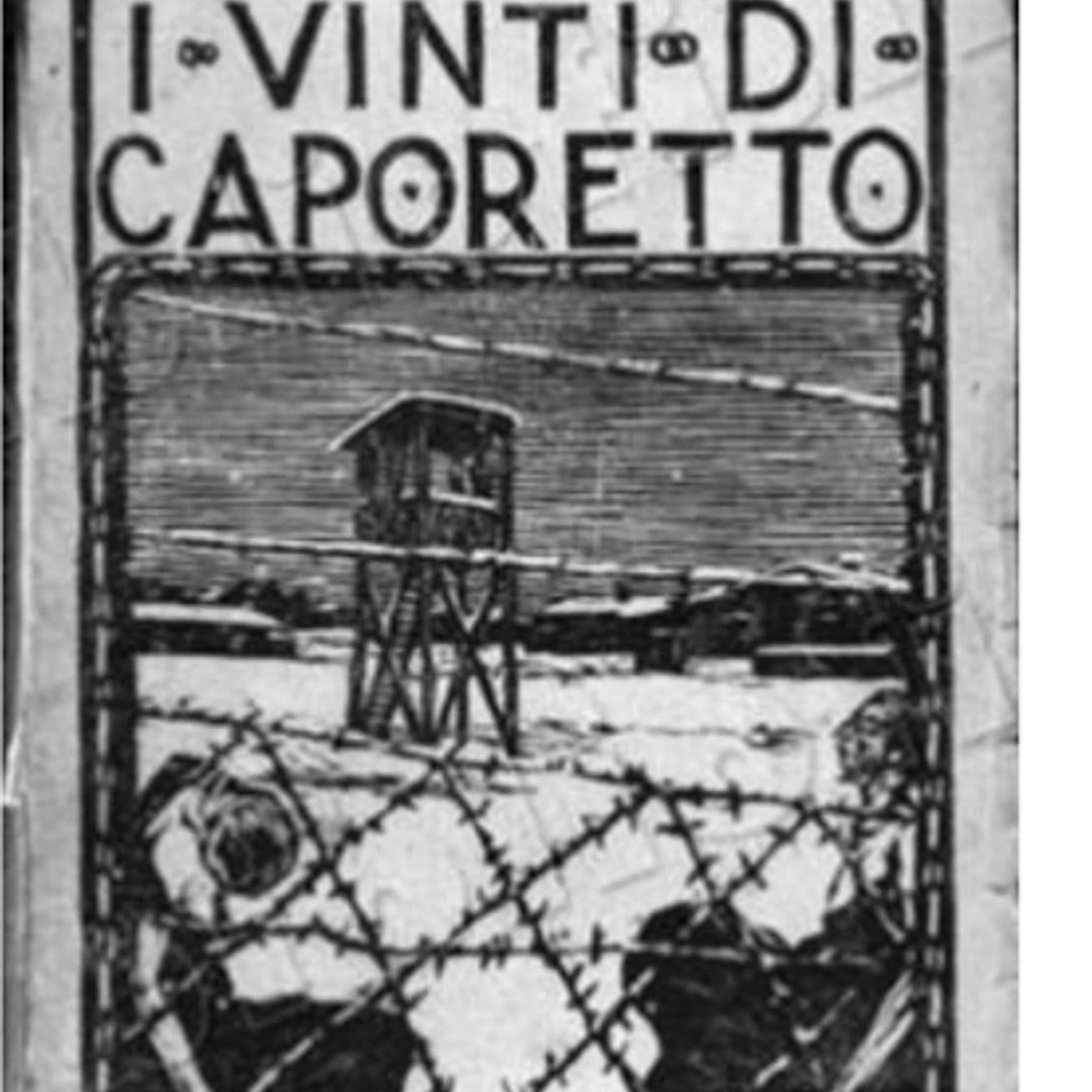 "I vinti di Caporetto" di Guido Sironi - - Podcast