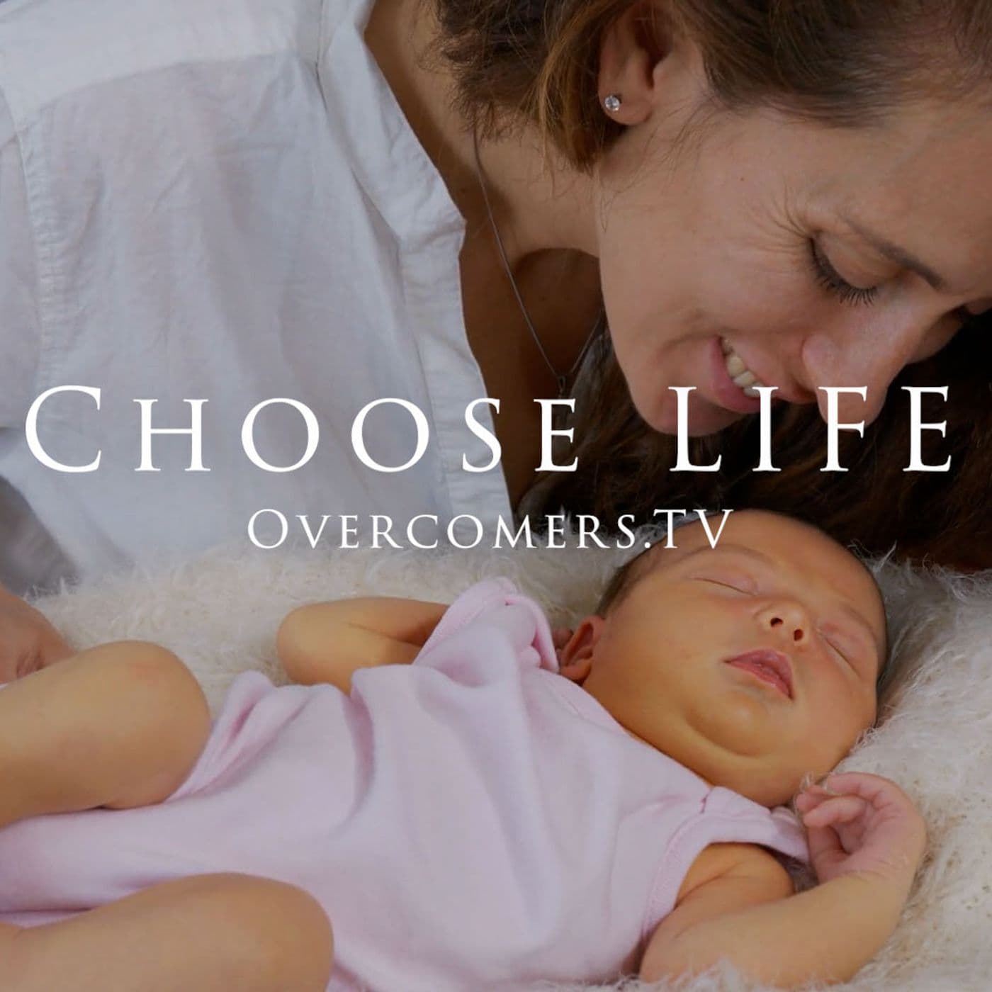 Choose LIFE - Overcomers.TV - Podcasts