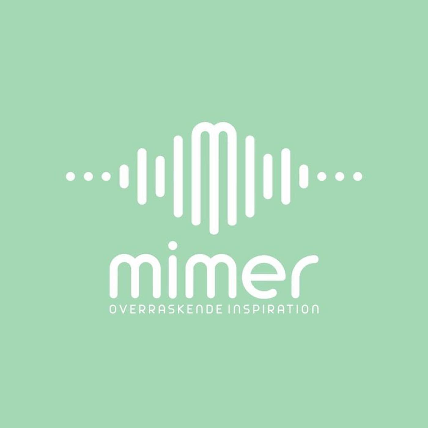 Mimer - Overraskende inspiration - Podcasty